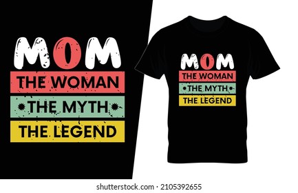 Mamá la mujer el mito de la leyenda del vector de diseño de camisetas. Este diseño se puede usar en bolsas, carteles, pegatinas, tazas y también diferentes elementos de impresión.