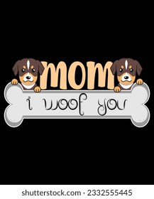 Mom i woof you dog t shirt, Dog t shirt design, Dog t shirt vector