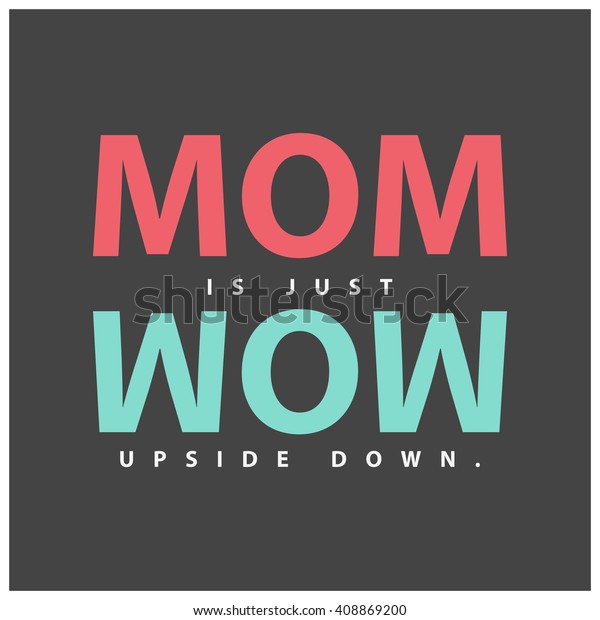 Mom Wow Upside Down Mothers Day Stock Vector Royalty Free 408869200 Shutterstock