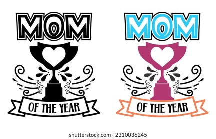  Mom In The Year, Mother Day design concept, can be used for t-shirts, stickers, etc.
