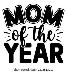 Mom of the Year T shirt design vector file