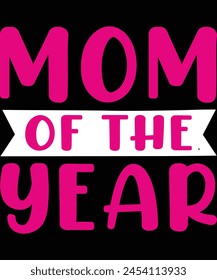 
Mom of the year t shirt Design