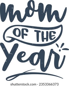 Mom of the year t-shirt design