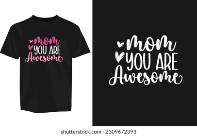 mom you are awesome vector t shirt