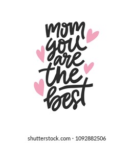 Mom you are the best - Greeting card for Mother's day.