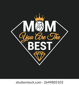 Mom You Are The Best Greeting Quote Vector