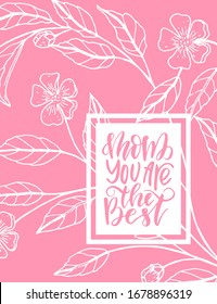 Mom you are the best. Hand drawn card. Vector illustration.