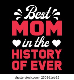 Mom You Are The Queen, Best mom ever typography design, 