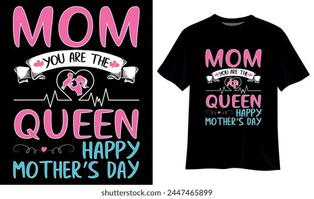 Mom You Are The Queen Happy Mothers Day T-Shirt Design Template