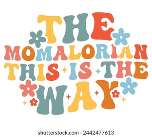 the momalorian this is the way Retro,Mom Life,Mother's Day,Stacked Mama,Boho Mama,Mom Era,wavy stacked letters,Retro, Groovy,Girl Mom,Cool Mom,Cat Mom svg