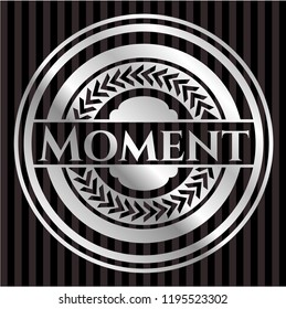 Moment silvery badge