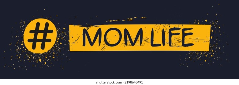 (Momlife) hashtag text, Vector illustration.