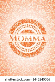 Momma orange mosaic emblem. Vector Illustration. Detailed.