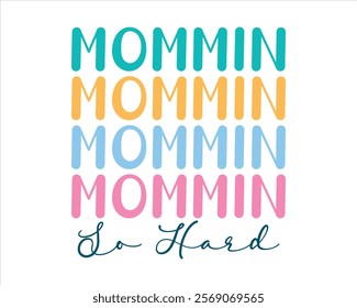 Mommin' Ain't Easy, Mom Boss Design, Mommin ain’t easy, Mom Boss quotes design