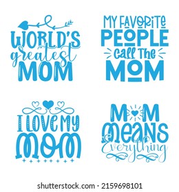 Mom-Mother's Day T-shirt And SVG Design Bundle, Vector EPS File, can you download.