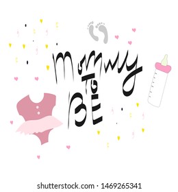 Mommy to be hand drawn vector lettering. Ink calligraphy with newborn care products. Baby feeding bottle, bodysuit and little footprints. Hand drawn baby shower decorations.