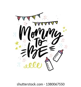 Mommy to be handwritten lettering. Ink calligraphy with baby feeding bottles. Hand drawn baby shower decorations for invitation card. Pregnancy, motherhood. Brush stroke phrase for greeting card