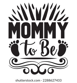 Mommy to Be T-shirt Design Vector File