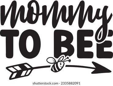 Mommy To Bee SVG Design