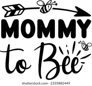 Mommy To Bee SVG Design