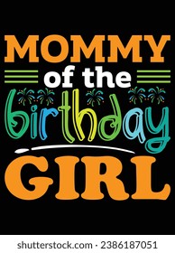 Mommy of the birthday girl eps vector file for Cricut or silhouette. You can edit it with Adobe Illustrator and eps editor software.