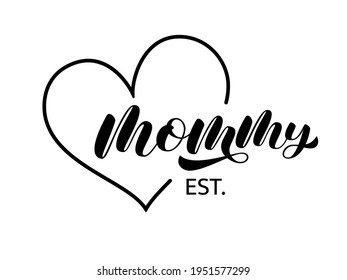 Mommy brush lettering in heart frame. Vector stock illustration for card