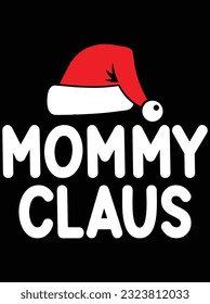 Mommy claus vector art design, eps file. design file for t-shirt. SVG, EPS cuttable design file