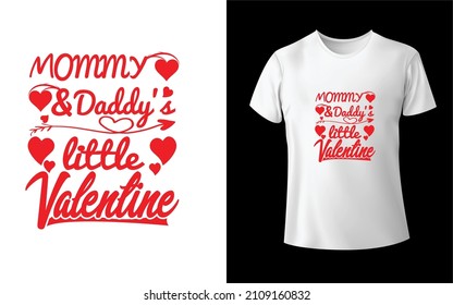 Mommy and Daddy Little Valentine T-Shirt design is one of the Best collections as they are very unique and beautiful.