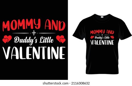 Mommy And Daddy's Little Valentine T-shirt Design