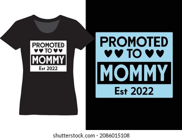 Mommy est 2022 design for shirt, poster, mug