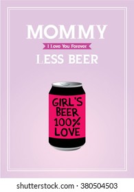 mommy less beer can vector illustration poster