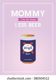 mommy less beer can vector illustration poster