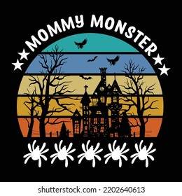 Mommy monster  Halloween shirt print template halloween, horror, funny, spooky, scary, skull, skeleton, witch, vintage, cute, black, death, shirt design 