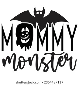 Mommy Monster - Happy Halloween T shirt Design, Happy Halloween, thanksgiving, fall, pumpkin, Quotes Design, Vector EPS Editable Files, can you download this Design.