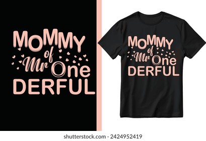 Mommy of Mr one Derful t shirt design, Mother's day t shirt design, Mom t shirt design.
