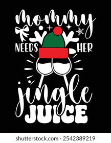 MOMMY NEEDS HER JINGE JUICE TSHIRT DESIGN