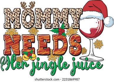 Mommy Needs Her Jingle Juice