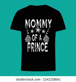 mommy of a prince t shirt design