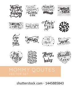 Mommy quotes hand  lettering vector set.Baby Nursery and Bedroom posters.Bundle for your designs:apparel, t-shirts, bags, posters, fabric, wall design. 