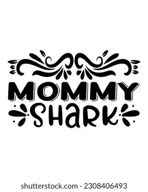 Mommy shark Happy mother's day shirt print template, Typography design for mom, mother's day, wife, women, girl, lady, boss day, birthday 