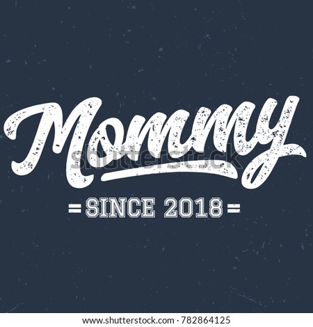 Mommy Since 2018 - Tee Design For Print