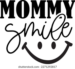Mommy smile Mother's day svg