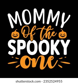 Mommy of the Spooky One,  New Halloween SVG Design Vector File.