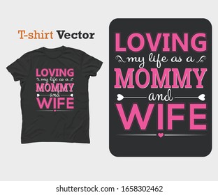 Mommy T shirt template vector.This artwork is looking great on print and web. Hopefully you will like it. Thanks