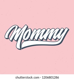 Mommy - Tee Design For Printing