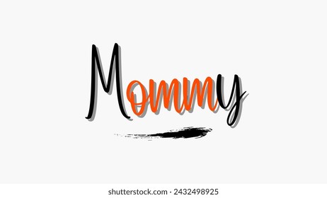 Mommy text design vector on white background. love for mom Inspirational and motivational quotes typography designs: for prints, posters, cards, t shirt, coffee mug hoodies etc. 