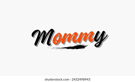 Mommy text design vector on white background. love for mom Inspirational and motivational quotes typography designs: for prints, posters, cards, t shirt, coffee mug hoodies etc. 