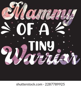 mommy of a tiny warrior design