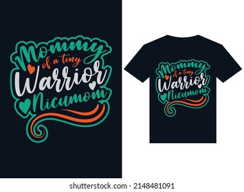 mommy of tiny warrior NICU mom t-shirt design typography vector illustration for printing