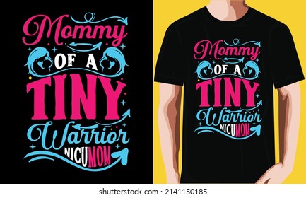 Mommy of a tiny warrior nicumom t shirt design